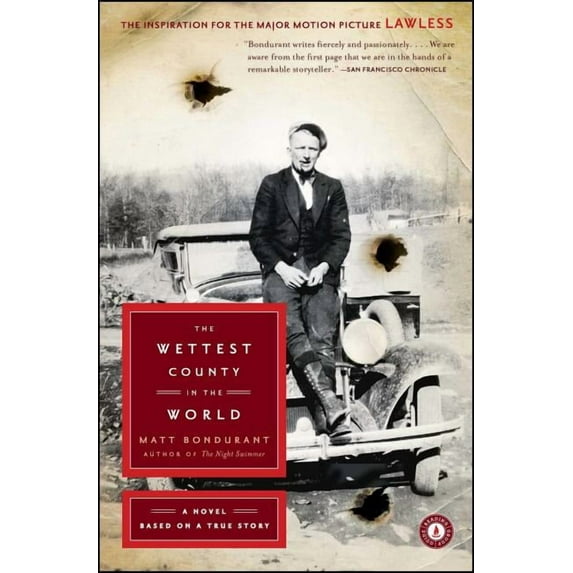 The Wettest County in the World: A Novel Based on a True Story, (Paperback)