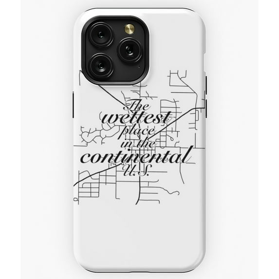 The Wettest Place in the Continental US Forks A11213 Phone Case for iPhone 11 to 17 Pro Max