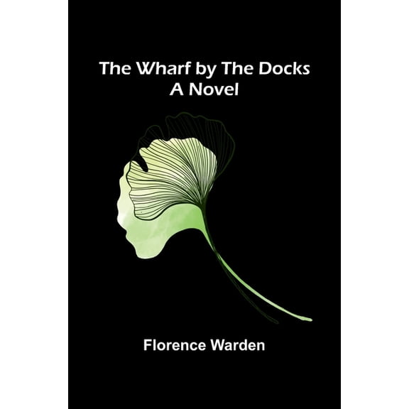 The Wharf By The Docks, (Paperback)