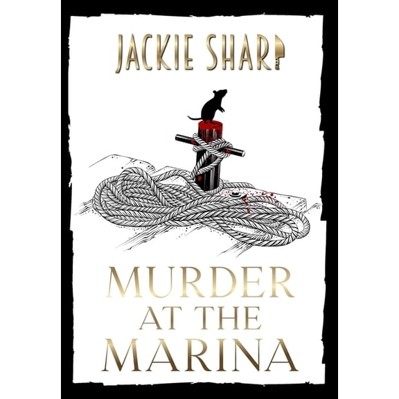 The Wharf Rats Mystery Murder at The Marina, Book 1, (Hardcover)