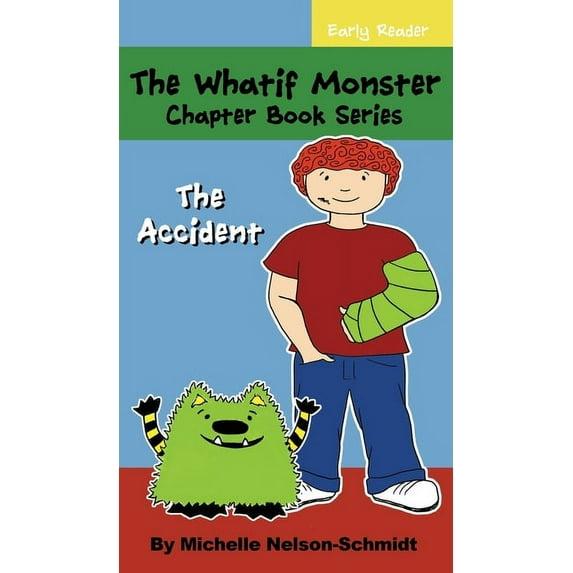 The Whatif Monster Chapter Book Series: The Accident, (Hardcover)