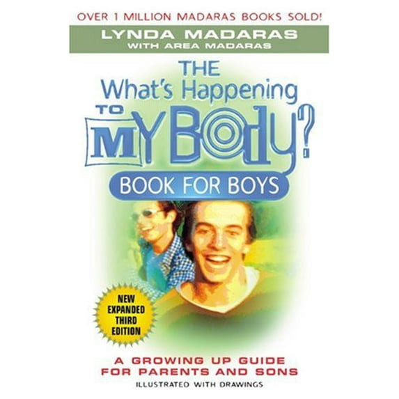 Pre-Owned The What's Happening to My Body? Book for Boys : A Growing-Up Guide for Parents and Sons (Edition 3) (Hardcover)