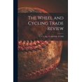thumbnail image 1 of The Wheel and Cycling Trade Review; v. 2 Aug. 31 1888-Feb. 22 1889 Paperback 1013956931 9781013956935 Anonymous, 1 of 1