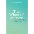 thumbnail image 1 of The Wheel of Wellness: 7 Habits of Healthy, Happy People, (Hardcover), 1 of 1