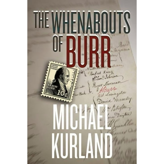 The Whenabouts of Burr, (Paperback)