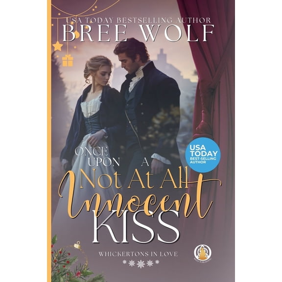 The Whickertons in Love Once Upon a Not at all Innocent Kiss: A Christmas Prequel, Book 8, (Paperback)