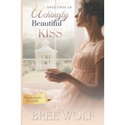 The Whickertons in Love Once Upon an Achingly Beautiful Kiss Juliets story, Book 5, Paperback
