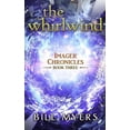 thumbnail image 1 of The Whirlwind  Imager Chronicles   Paperback  069274486X 9780692744864 Bill Myers, 1 of 1