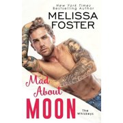The Whiskeys Dark Knights at Peaceful H Mad About Moon, Book 5, Paperback