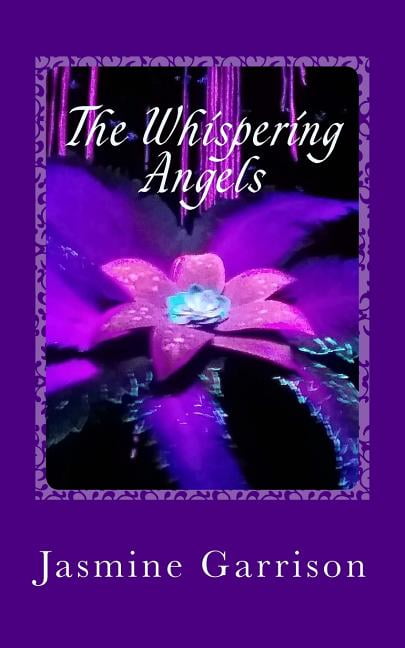 The Whispering Flower: The Whispering Angels (Paperback)