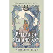 The Whispering Sea Duet Ballad of Sea and Sky, Book 1, Paperback