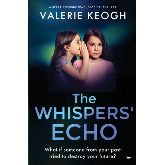 The Whispers' Echo: a heart-stopping psychological thriller, (Paperback)