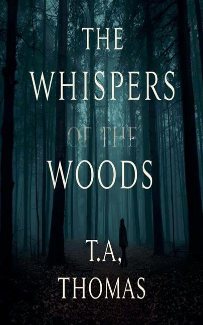 The Whispers of the Woods The Whispers Of The Woods, Book 1, (Paperback)
