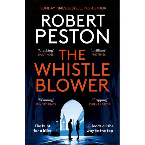 The Whistleblower: The Explosive Thriller from Britain's Top Political Journalist, (Paperback)