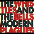 thumbnail image 1 of The Whistles & the Bells - Modern Plagues - Rock - CD, 1 of 1