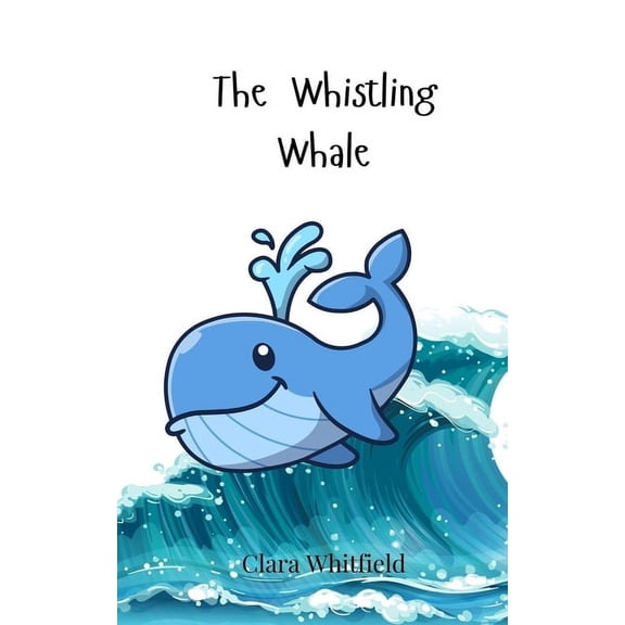The Whistling Whale, (Paperback)