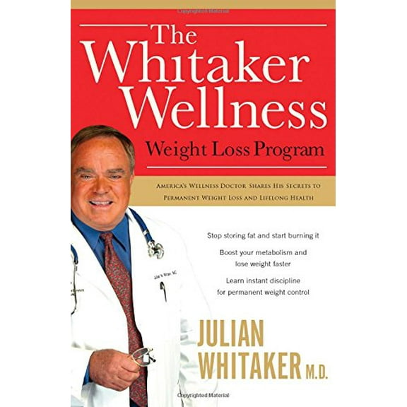 Pre-Owned The Whitaker Wellness Weight-loss Program: Wellness Weight Loss Program (Hardcover) 1401602975 9781401602970