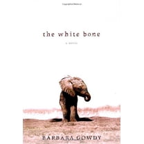 Pre-Owned The White Bone: A Novel (Hardcover) 0805060367 9780805060362