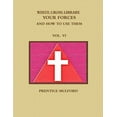 thumbnail image 1 of The White Cross Library. Your Forces, and How to Use Them. Vol. VI., (Paperback), 1 of 1