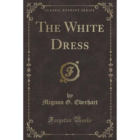 Pre-Owned The White Dress (Classic Reprint)