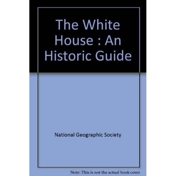 Pre-Owned The White House : An Historic Guide (Paperback) 0912308745 9780912308746
