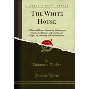 The White House Classic Reprint