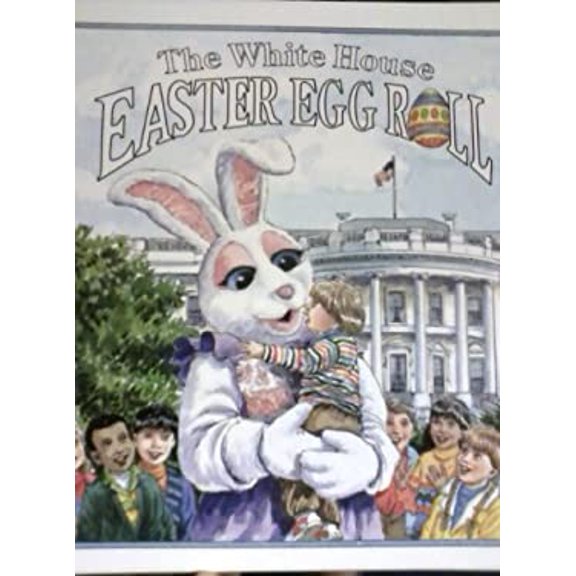 Pre-Owned The White House Easter egg roll: Text (Paperback) 0912308702 9780912308708
