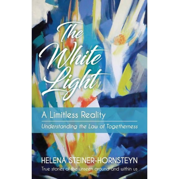 The White Light: A Limitless Reality, (Paperback)
