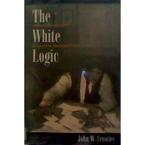 Pre-Owned The White Logic : Alcoholism and Gender in American Modernist Fiction 9780870239311 Used