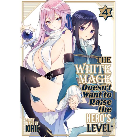 Pre-Owned The White Mage Doesn't Want to Raise the Hero's Level: The White Mage Doesn't Want to Raise the Hero's Level Vol. 4 (Series #4) (Paperback)