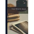 thumbnail image 1 of The White Mail, (Paperback), 1 of 1