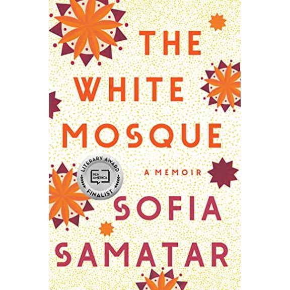 Pre-Owned The White Mosque: A Memoir (Hardcover) 1646220978 9781646220977