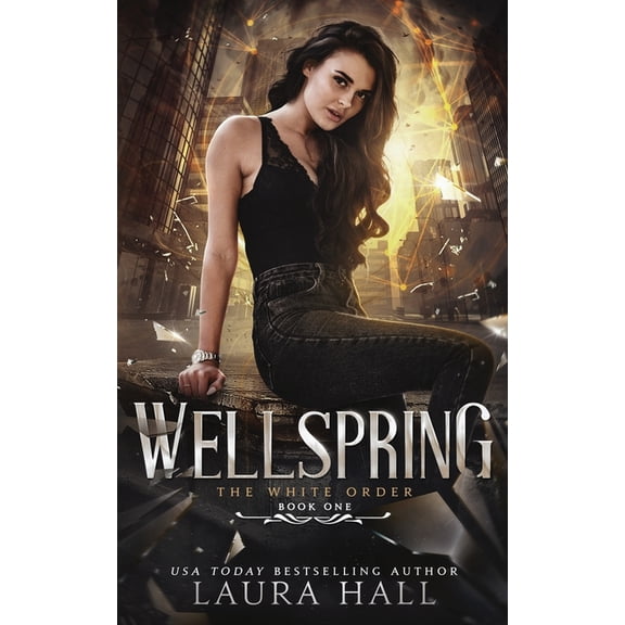 The White Order: Wellspring (Series #1) (Paperback)