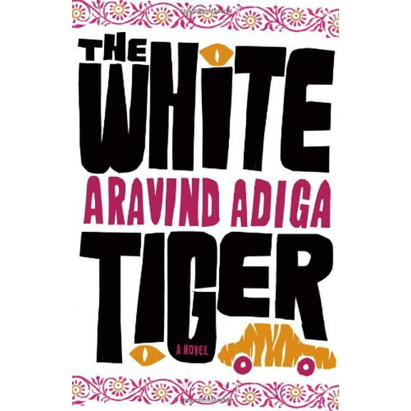 Pre-Owned The White Tiger: A Novel (Hardcover) 1416562591 9781416562597