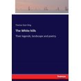 thumbnail image 1 of The White hills: Their legends, landscape and poetry, (Paperback), 1 of 1