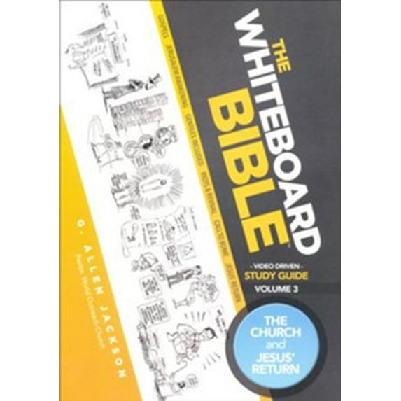 The Whiteboard Bible, Volume #3: The Church And Jesus Return - Study Guide