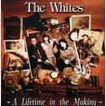 thumbnail image 1 of The Whites - A Lifetime In The Making - Music & Performance - CD, 1 of 1