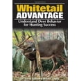 thumbnail image 1 of Pre-Owned The Whitetail Advantage: Understanding Deer Behavior for Hunting Success (Paperback) 0896896811 9780896896819, 1 of 1