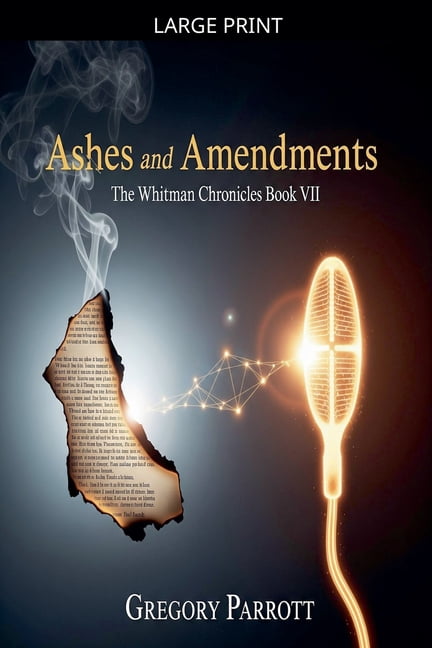 The Whitman Chronicles Ashes and Amendments, Book 7, (Paperback)