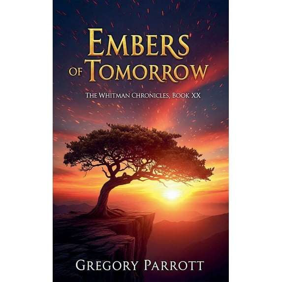 The Whitman Chronicles Embers of Tomorrow, Book 20, (Paperback)
