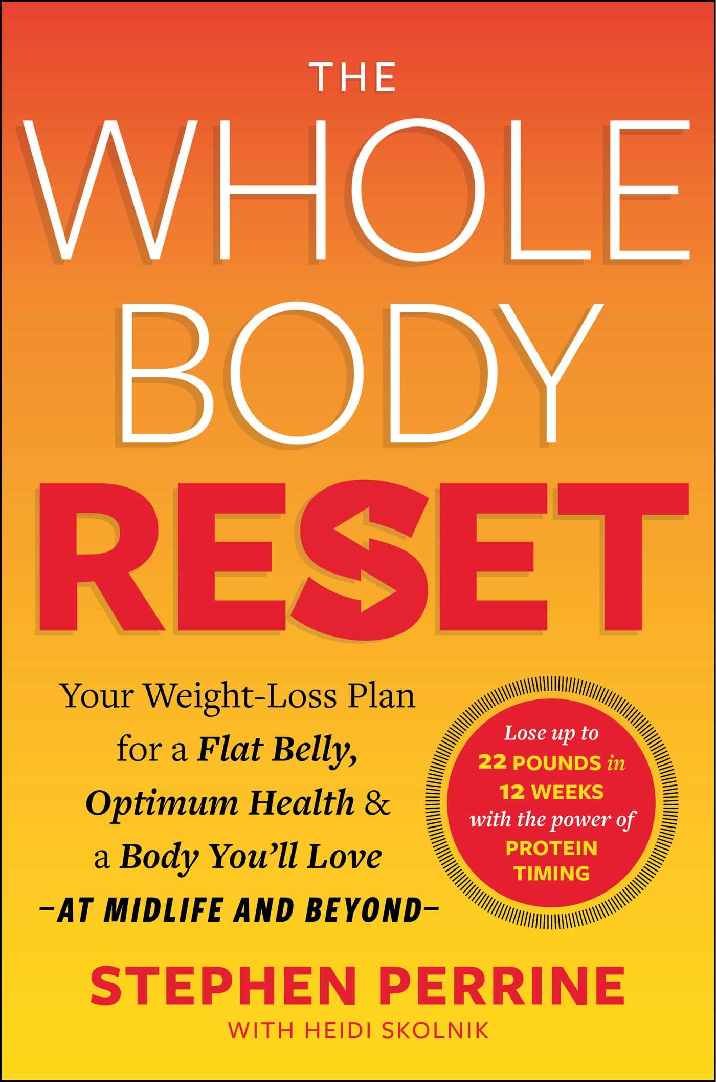 The Whole Body Reset : Your Weight-Loss Plan for a Flat Belly, Optimum Health & a Body You'll Love at Midlife and Beyond (Hardcover)