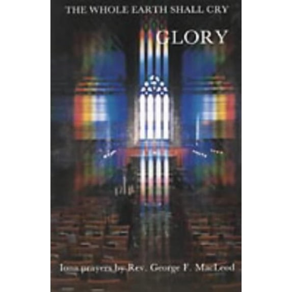 Pre-Owned The Whole Earth Shall Cry Glory (Paperback) 0947988017 9780947988012
