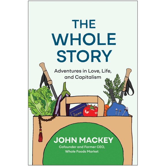 Pre-Owned The Whole Story: Adventures in Love, Life, and Capitalism (Hardcover) 1637745125 9781637745120