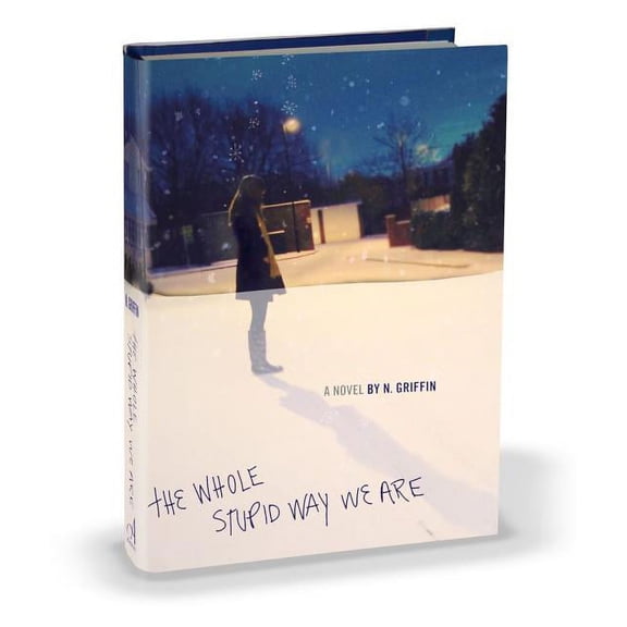 The Whole Stupid Way We Are (Hardcover)