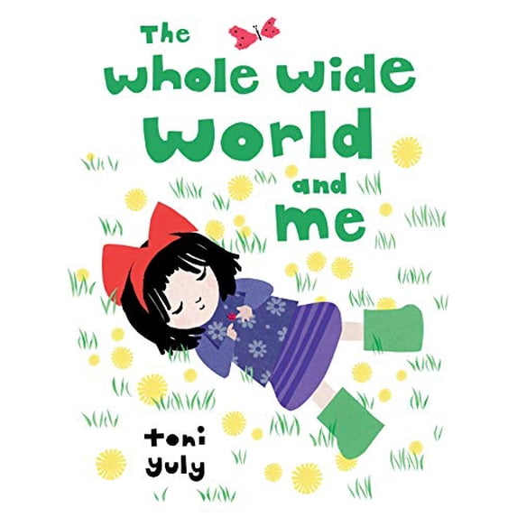 Pre-Owned The Whole Wide World and Me (Hardcover) 0763692638 9780763692636