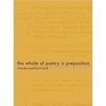 thumbnail image 1 of The Whole of Poetry Is Preposition (Paperback), 1 of 1