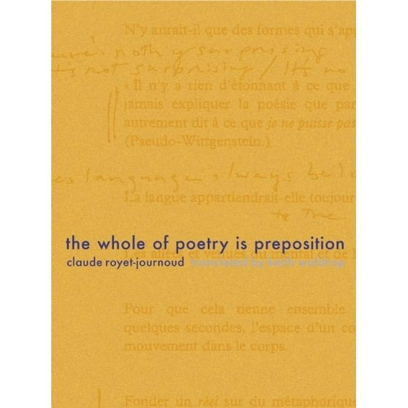 The Whole of Poetry Is Preposition (Paperback)