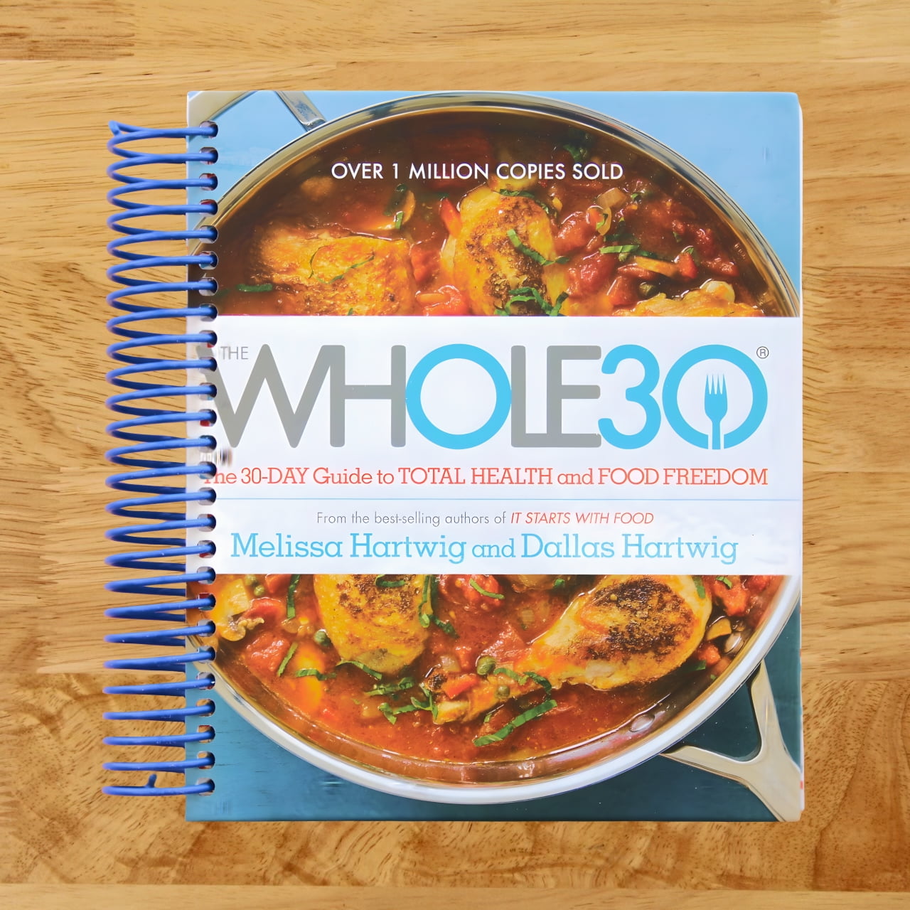 The Whole30: The 30-Day Guide to Total Health and Food Freedom - Spiral Bound