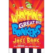 Whopping Great Big Bonkers Joke Book