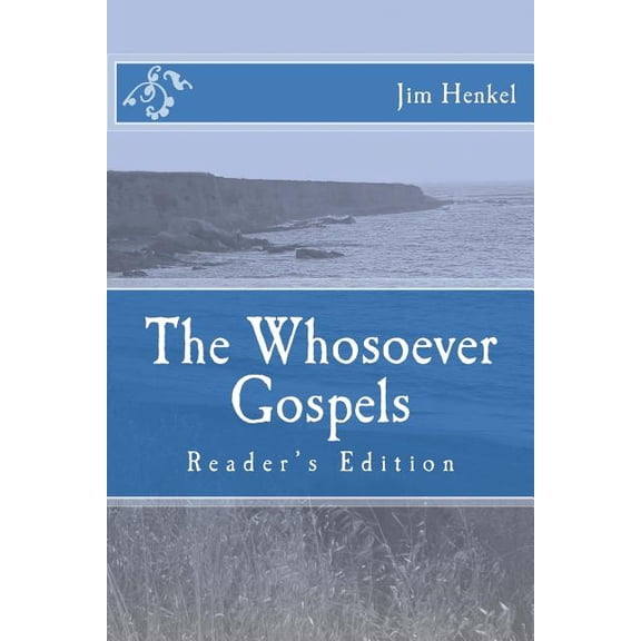 The Whosoever Gospels: Reader's Edition, (Paperback)